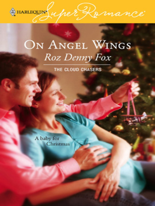Title details for On Angel Wings by Roz Denny Fox - Available